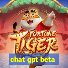 chat gpt beta